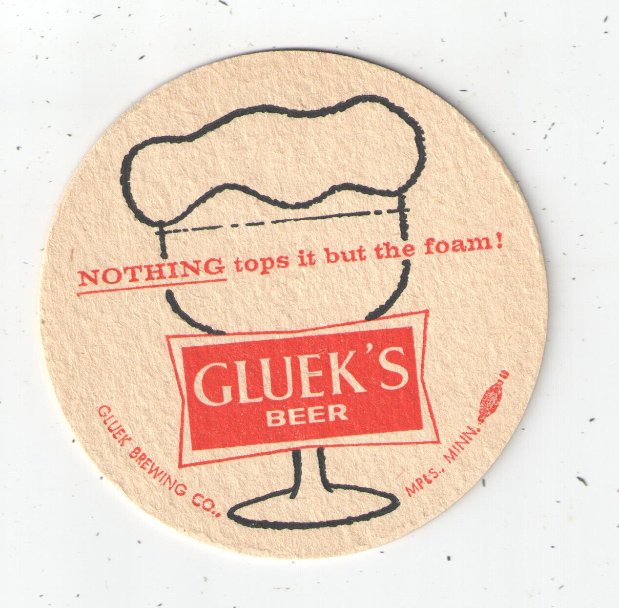 1960s GLUEK'S BEER { NOTHING TOPS IT BUT THE FOAM } UNUSED COASTER 3 1/2" Round