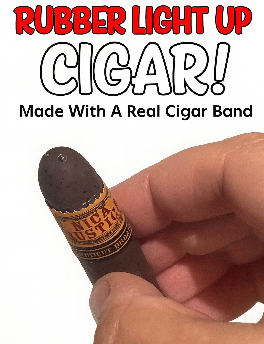 LIGHT UP RUBBER CIGAR + Real Band Fake Red Ash D Joke Prank Magic Trick LED Prop