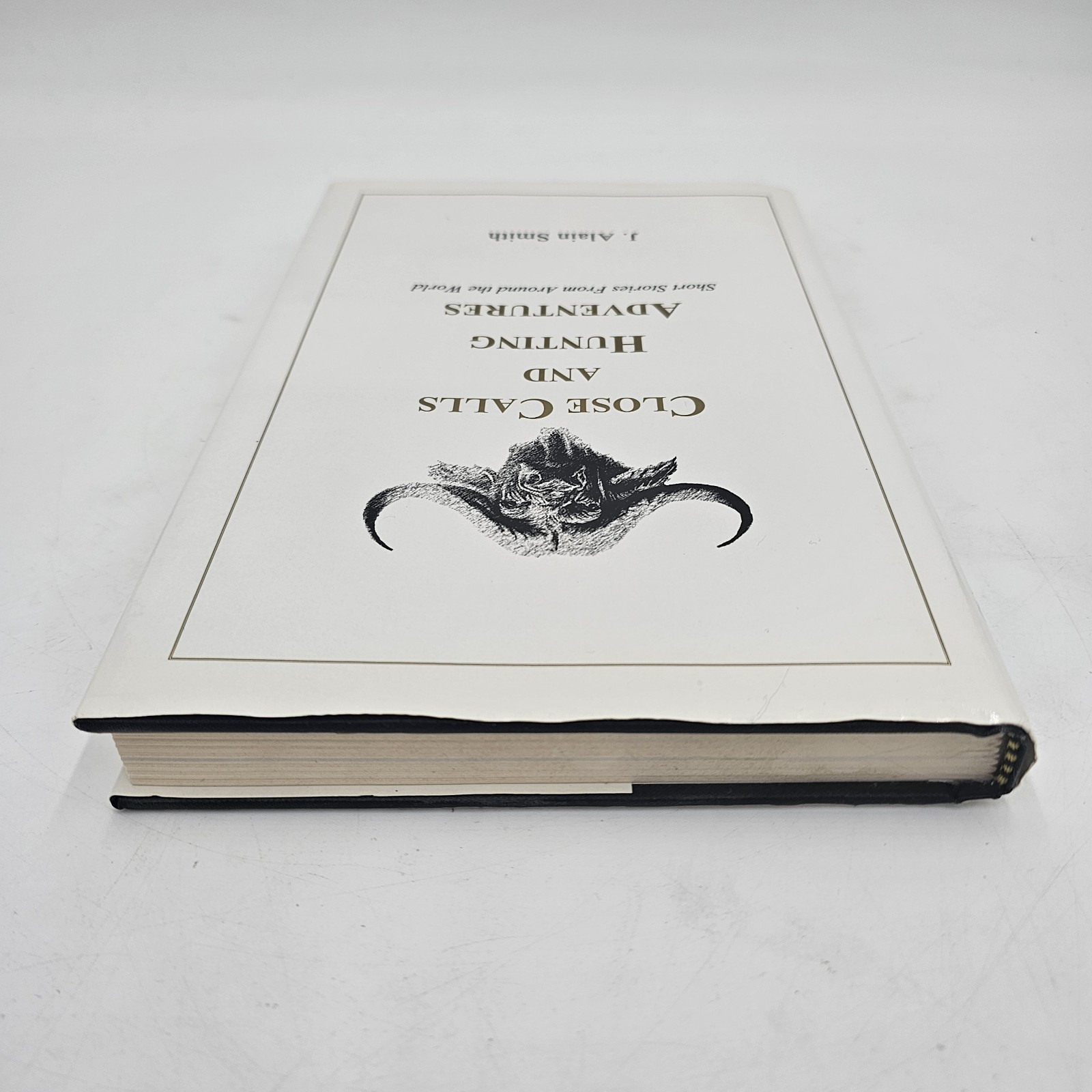 Close Calls and Hunting Adventures by J. Alain Smith | Big Game Safari 1st Ed HC