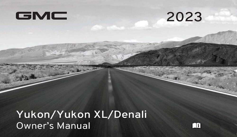 2023 GMC Yukon Yukon XL Denali Owners Manual User Guide Reference Book OEM