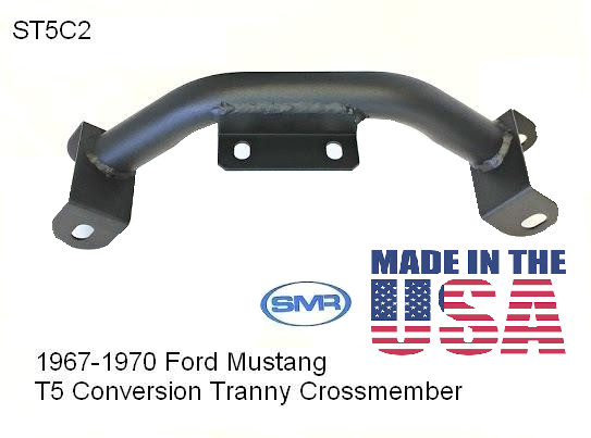 Ford Mustang 1967/70  T5 Conversion Tubular Crossmember SMR PREMIUM MADE IN USA