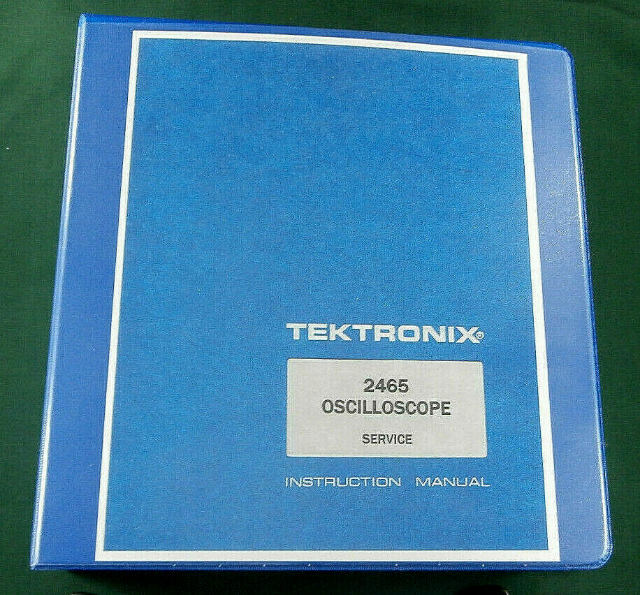 Tektronix 2465 Service Manual: w/11"X17" Foldouts & Hardcover 3 Ring Binder
