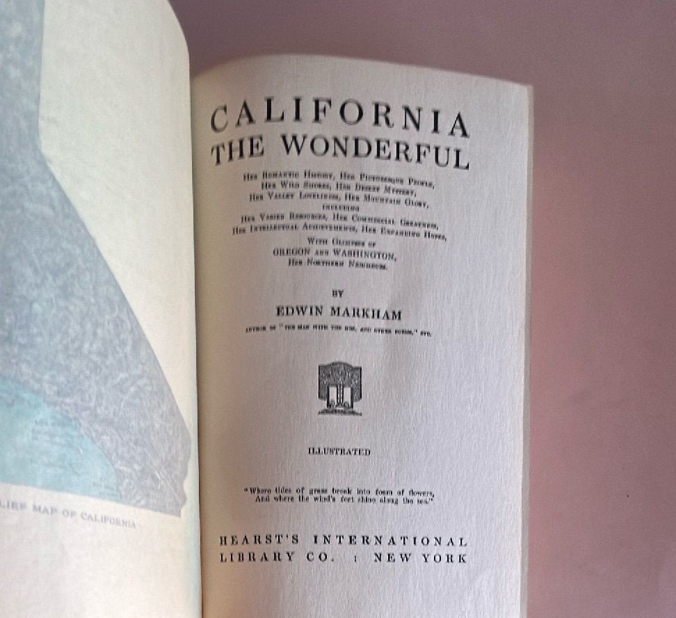 California The Wonderful Edwin Markham 1914 Hearsts International Library