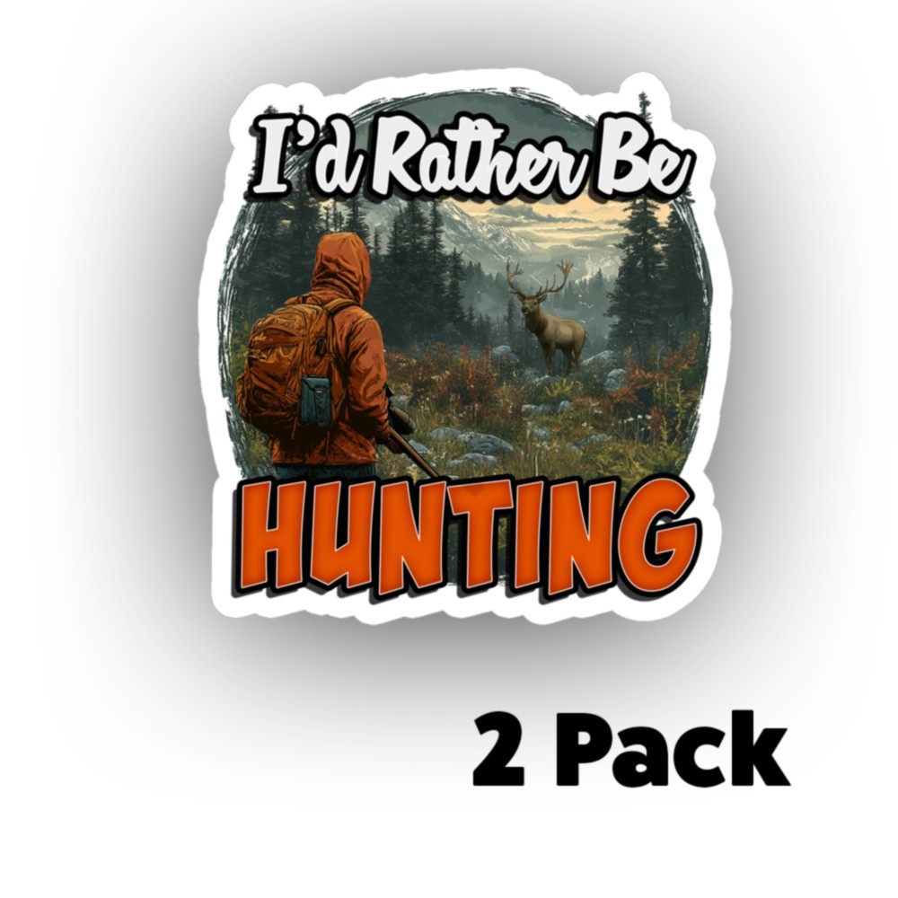 I'd Rather Be Hunting STICKER Deer Elk Boar DECAL USAMADE TRUCK HELMET MULTIPACK