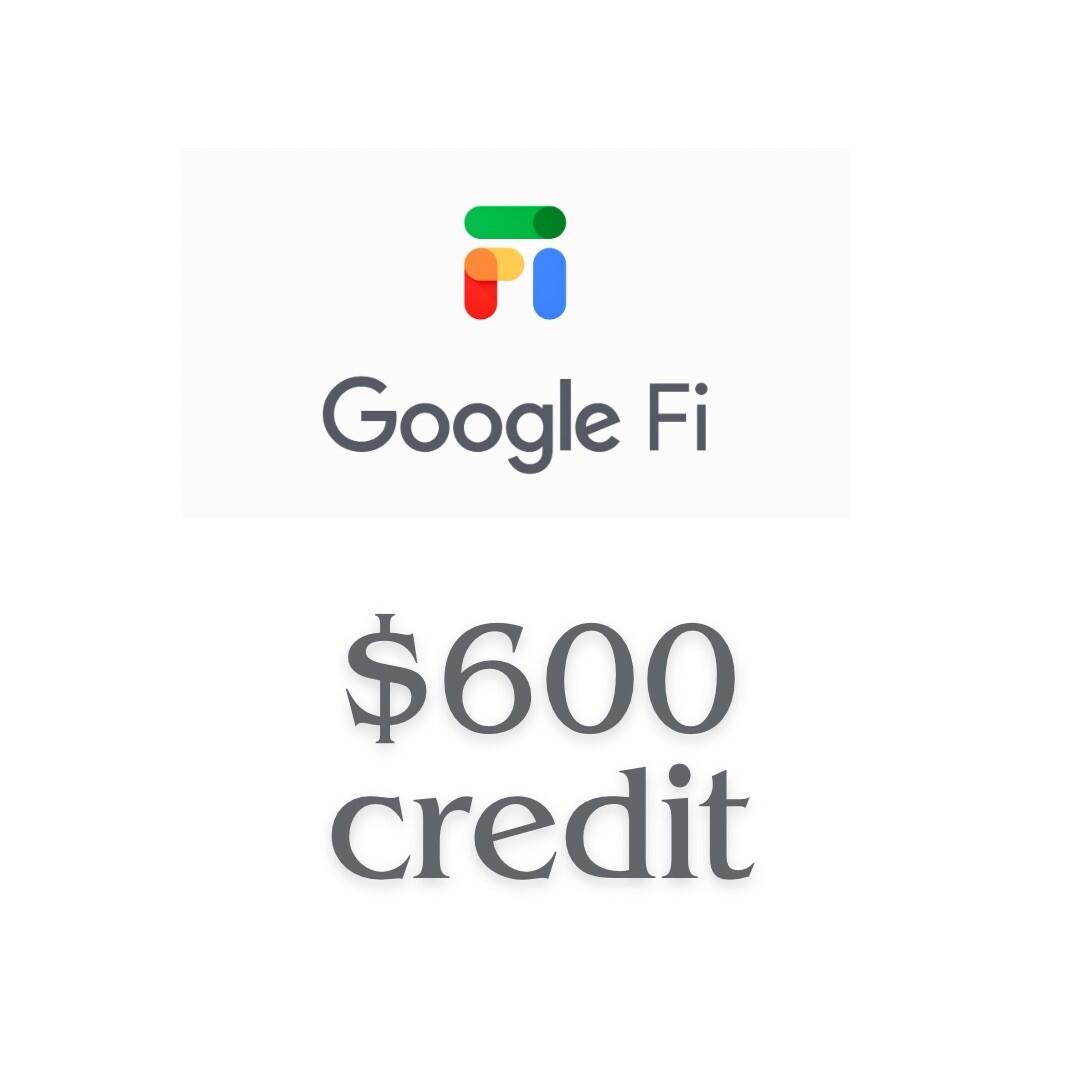 Google Fi Sim Card With $600 Credit in it