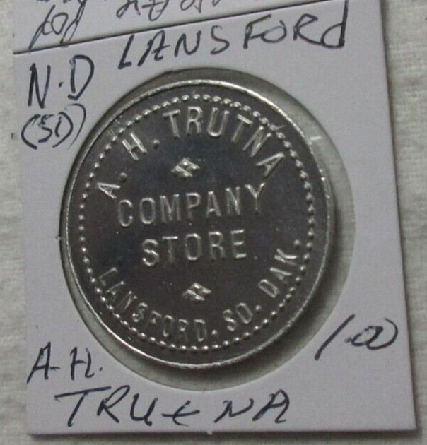 LANSFORD NORTH DAKOTA ( 238)  A H TRUTNA LUMBER TOKEN GF $1.00 NOT SOUTH DAKOTA