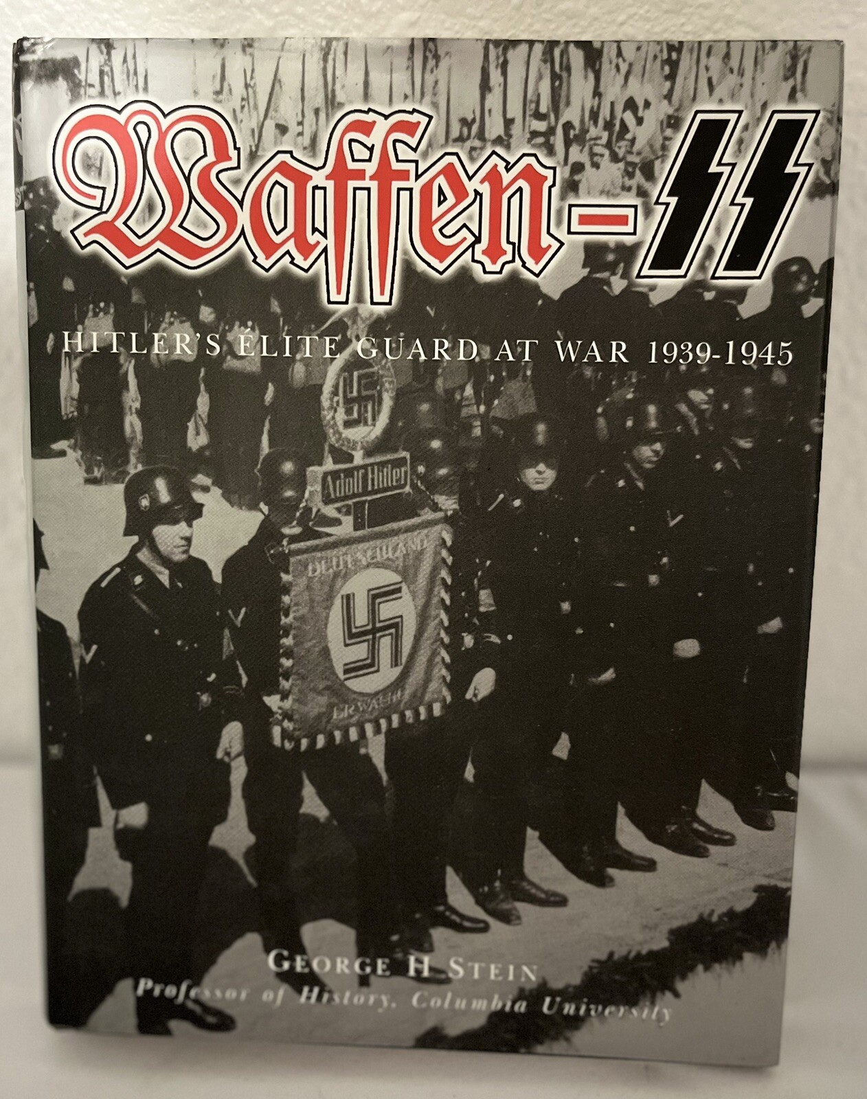 Waffen SS Hitlers Elite Guard At War 1939-1945 By George H Stein — VERY GOOD