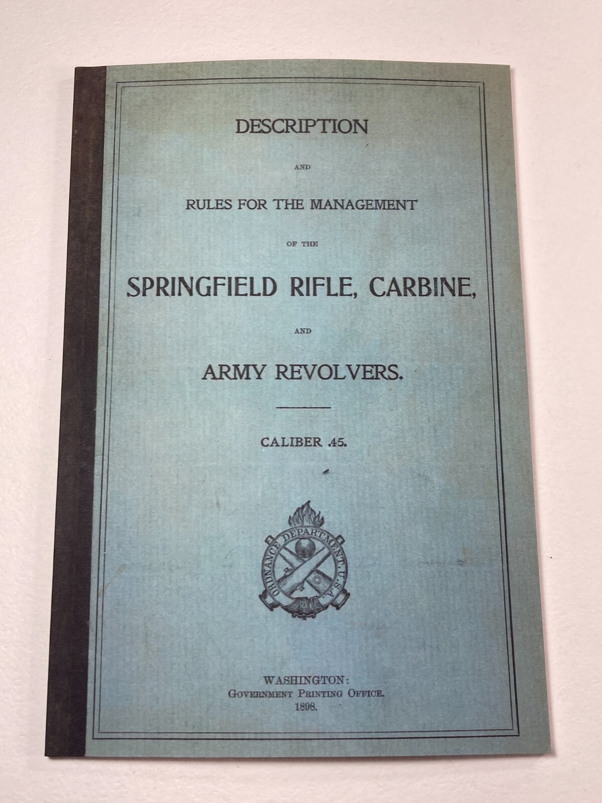 U.S. Army Trapdoor Springfield Rifle Model 1873, Carbine & Revolvers Book 45-70