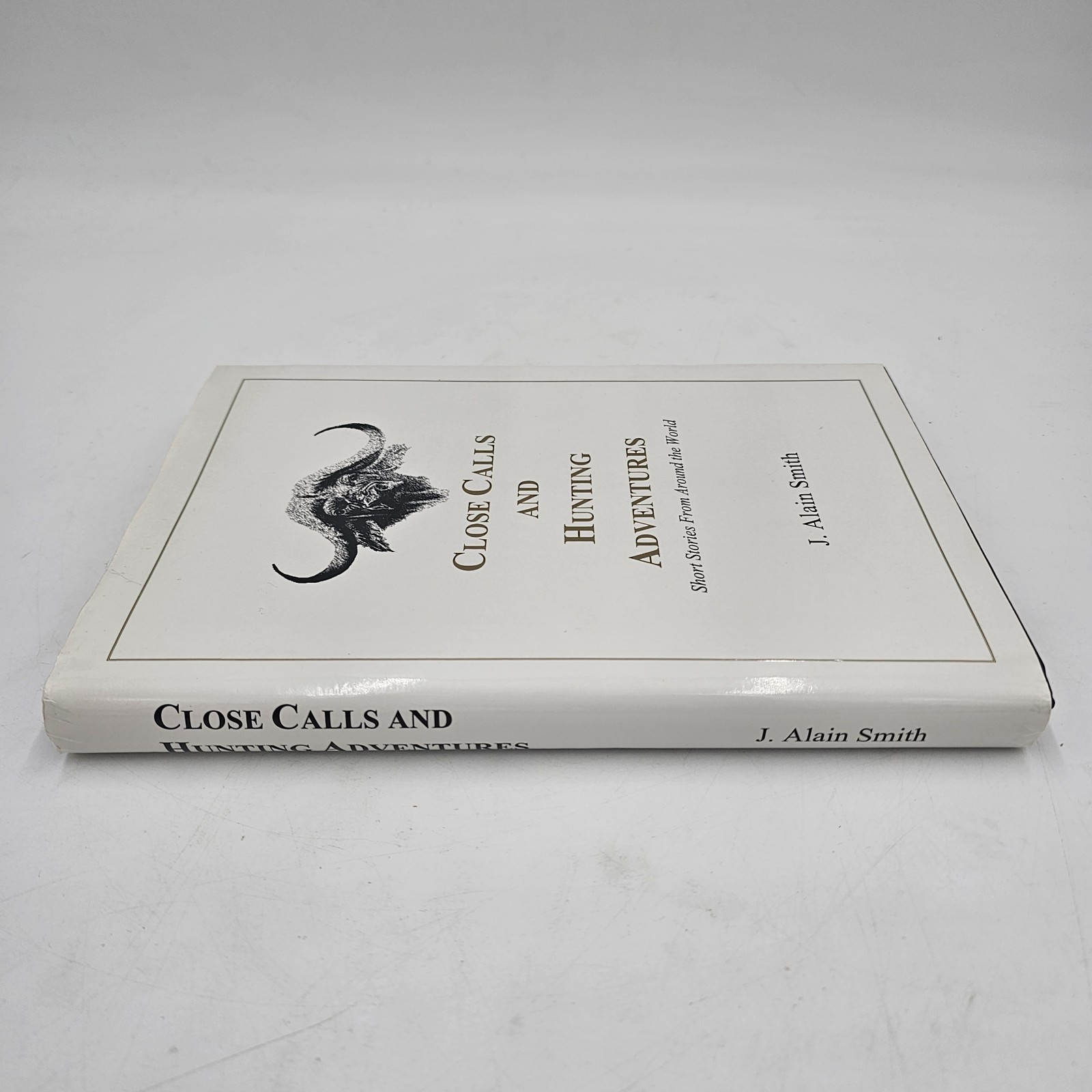 Close Calls and Hunting Adventures by J. Alain Smith | Big Game Safari 1st Ed HC