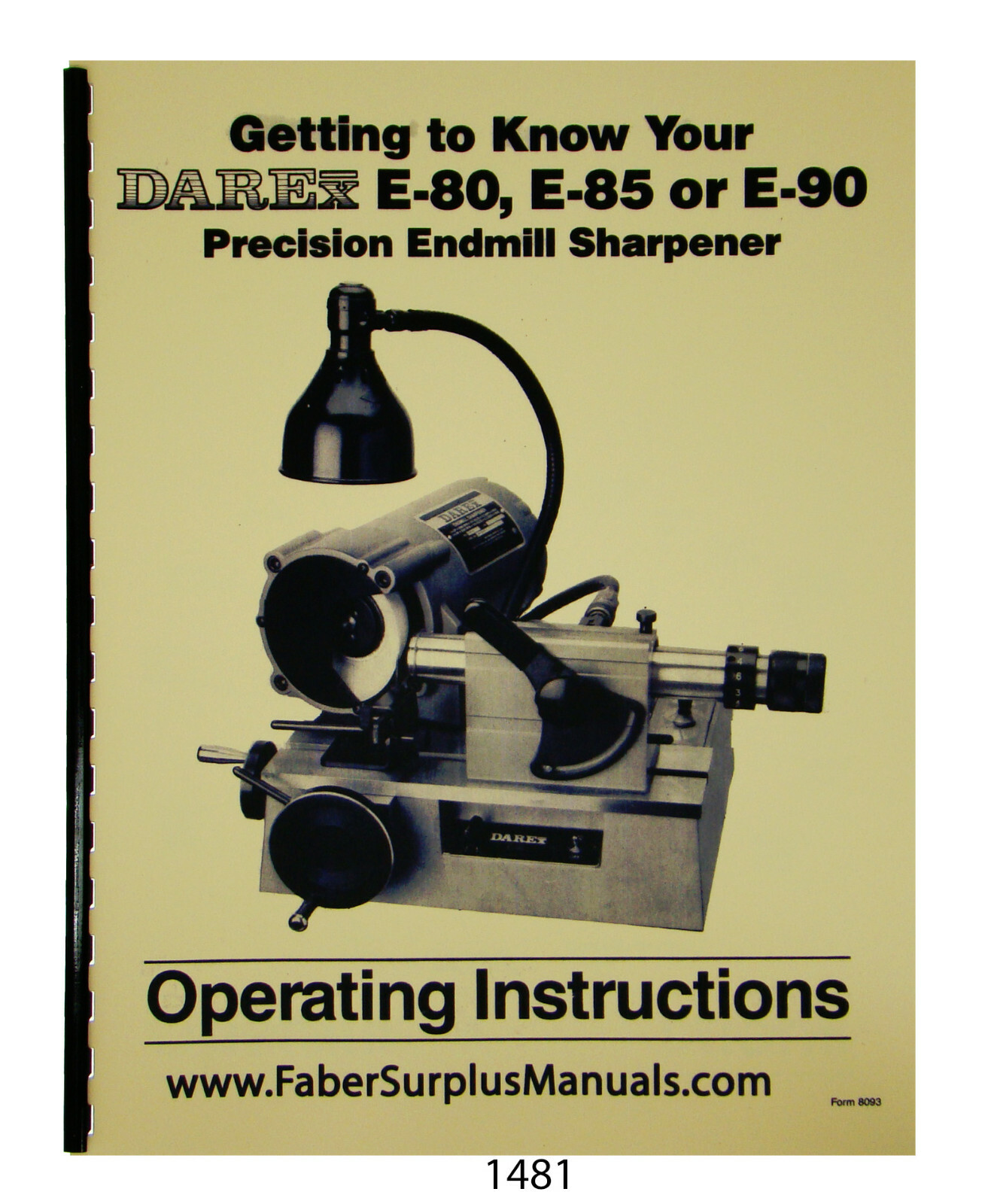Darex E80, E85, & E90 Endmill Sharpener Operating Instruction Manual #1481