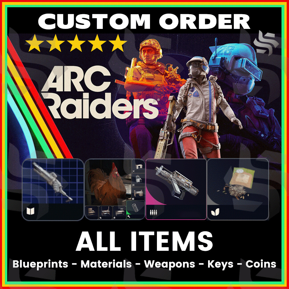 🔥ARC Raiders🔥-⭐ In-Game item Assistance⭐Custom Order⭐