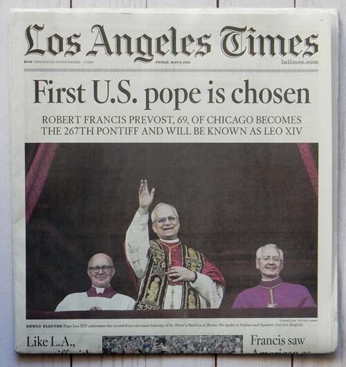 POPE LEO XIV Los Angeles Times LA First US Pope May 9, 2025 Newspaper NEW L.A.