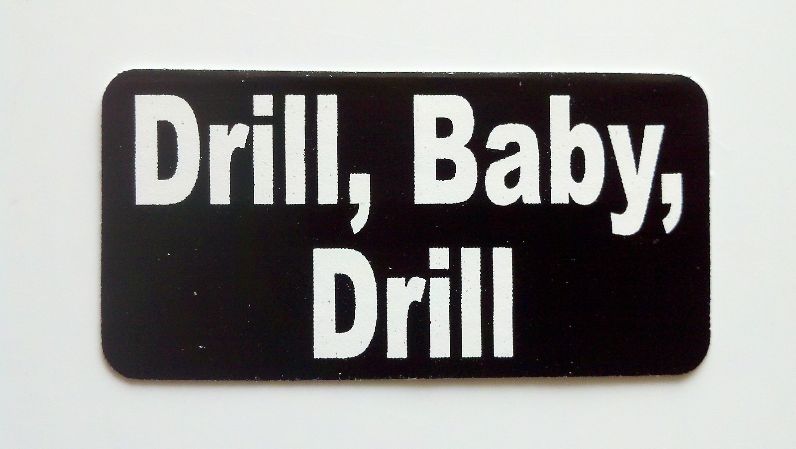 3 - Drill Baby Drill / Lunch Box Hard Hat Oil Field Tool Box Helmet Sticker
