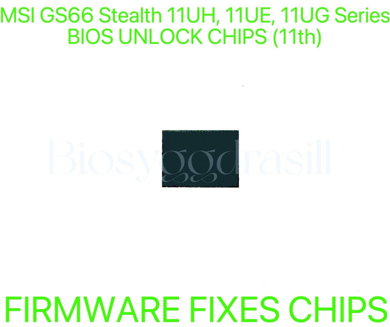 MSI GS66 Stealth 11UH, 11UE, 11UG Series, ADMIN NO PASSWORD FIRMWARE BIOS CHIP
