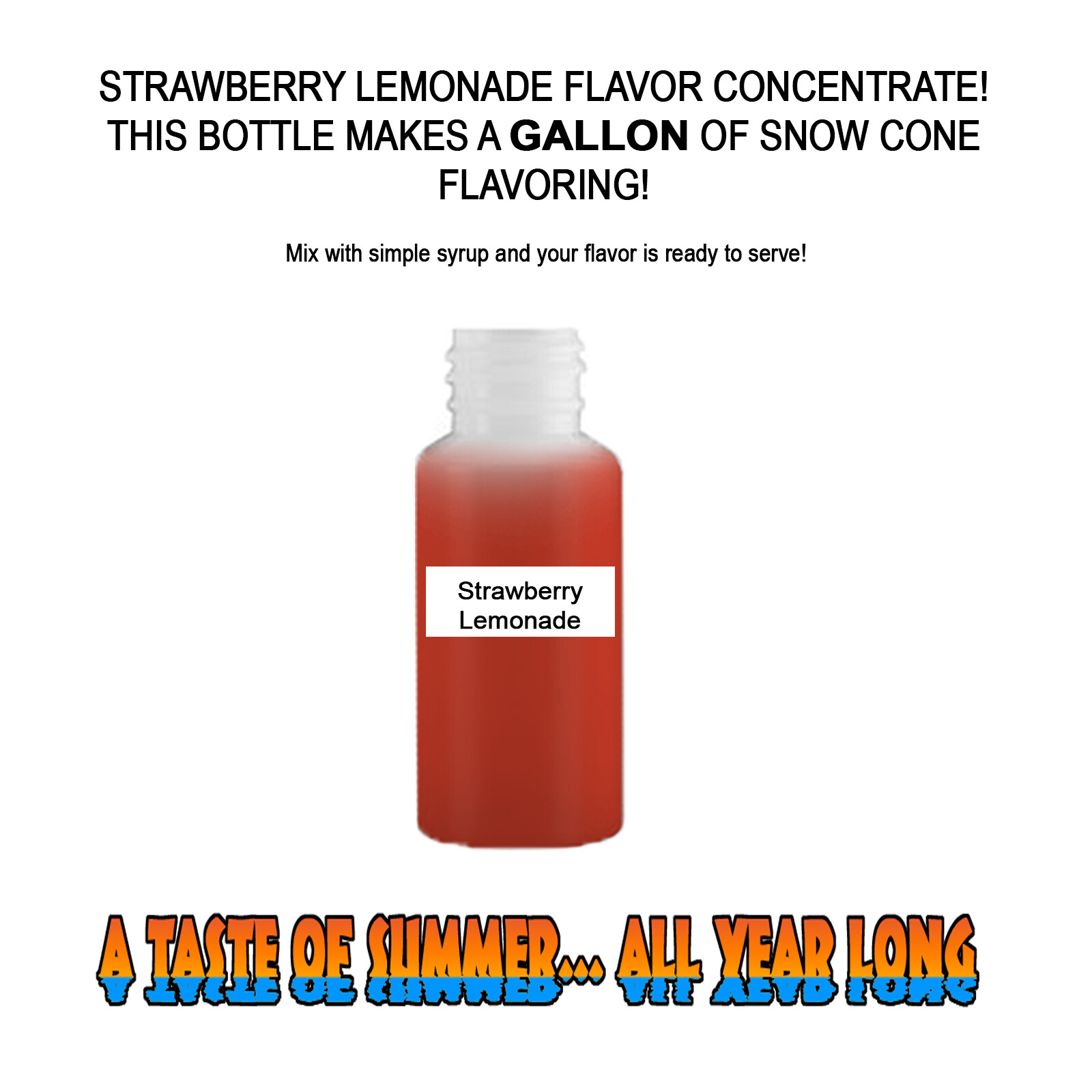 STRAWBERRY LEMONADE MIX SNOW CONE/SHAVED ICE FLAVOR CONCENTRATE MAKES 1 GALLON