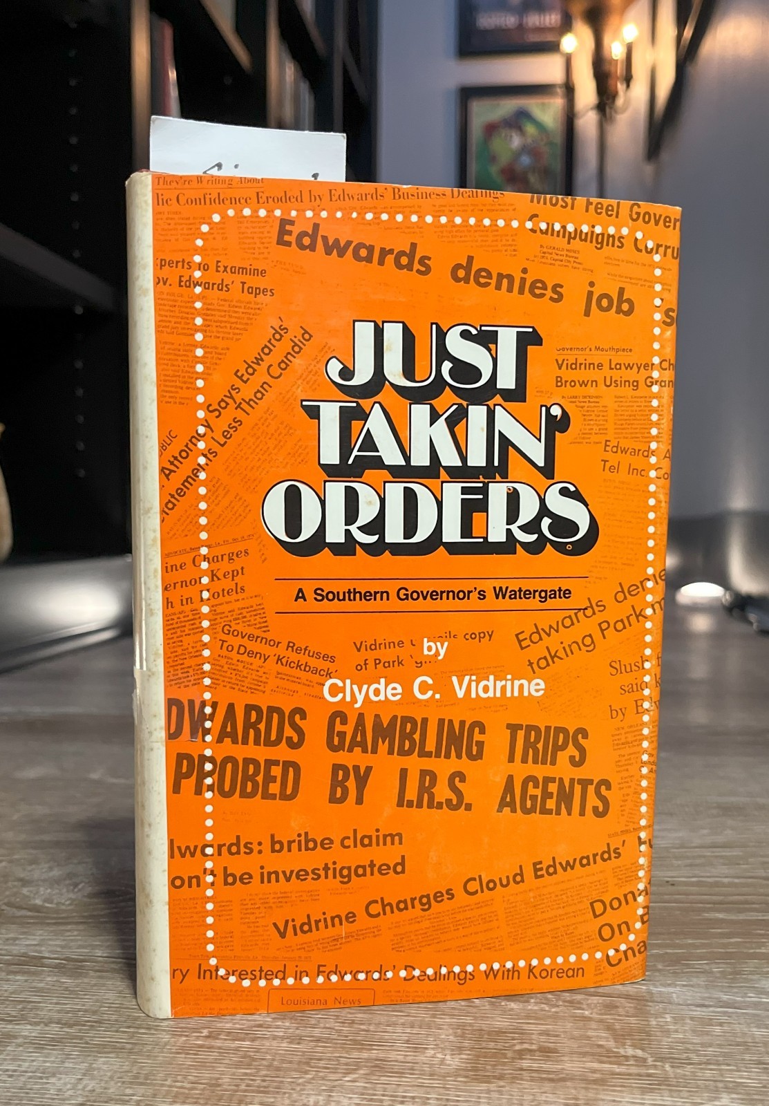 JUST TAKIN' ORDERS Signed Clyde Vidrine 1977 HCDJ Louisiana Bodyguard Politics