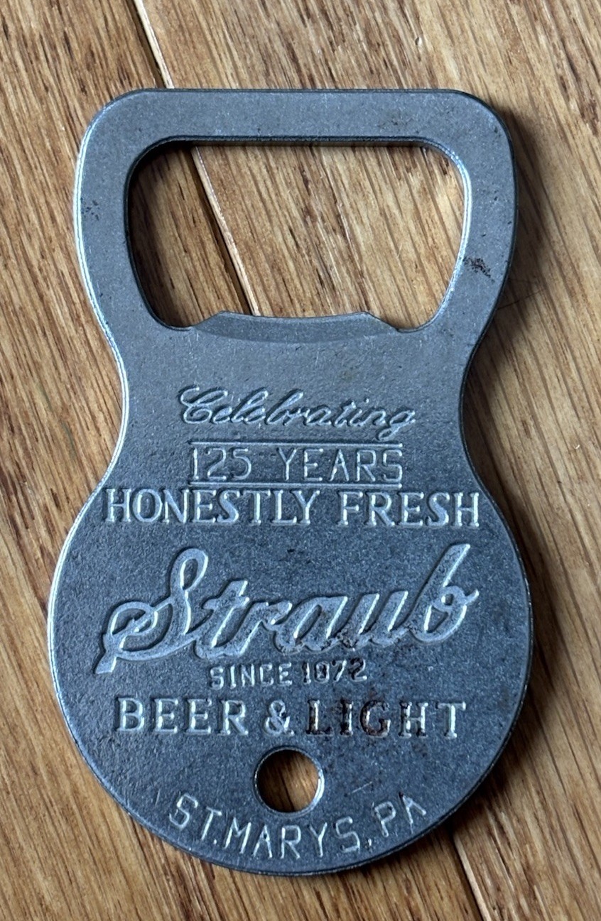 Vintage Straub Beer 125th Anniversary Bottle Opener By Windfall Products Inc/ VG