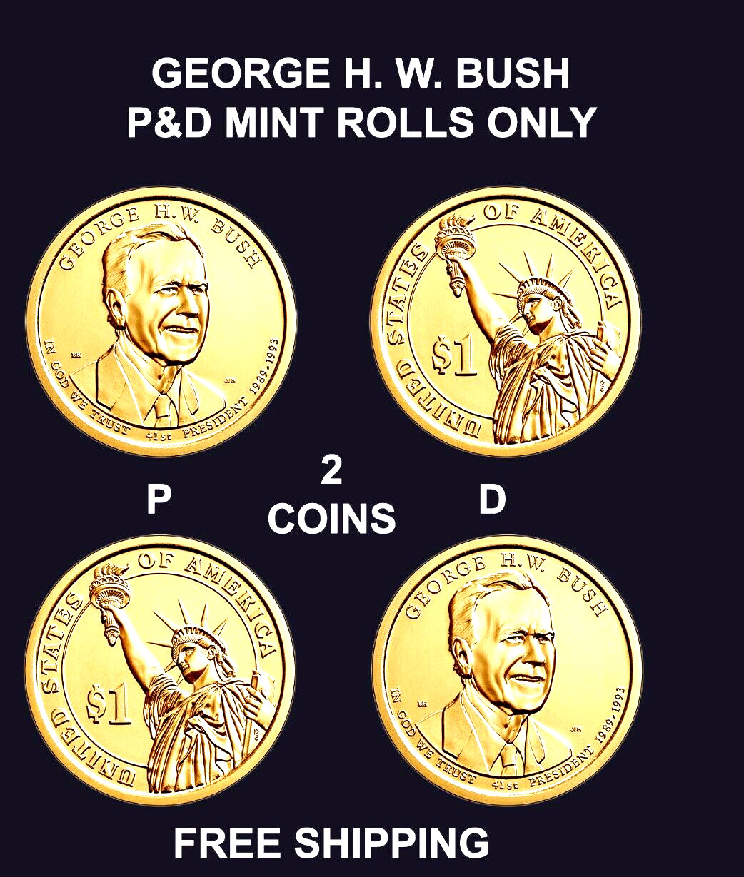 2020 P&D GEORGE H.W. BUSH PRESIDENTIAL DOLLARS SET UNCIRCULATED- MINT ROLLS ONLY