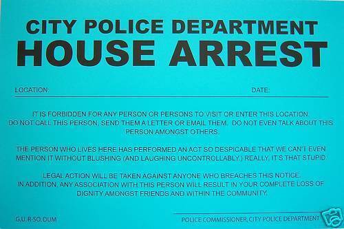 Funny Prank Sign - Police Dept House Arrest - Humiliating Gag Joke Sign