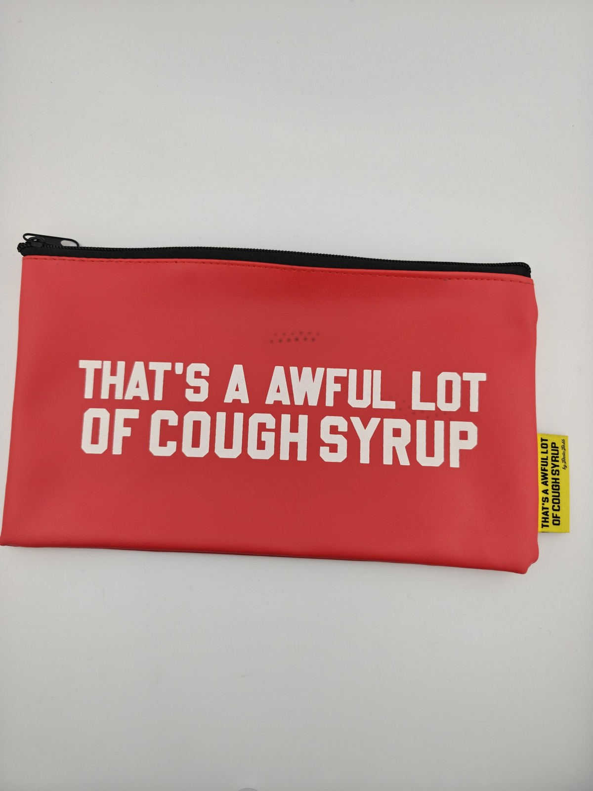 That's A Awful Lot Of Cough Syrup Red Zip Travel Pouch Funny Pencil Case Bag