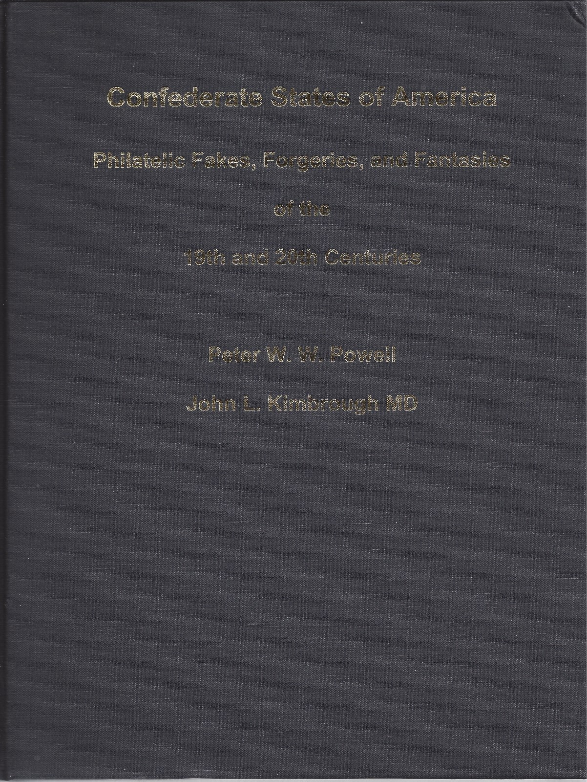 CSA Philatelic Fakes, Forgeries, and Fantasies of the 19th and 20th Centuries