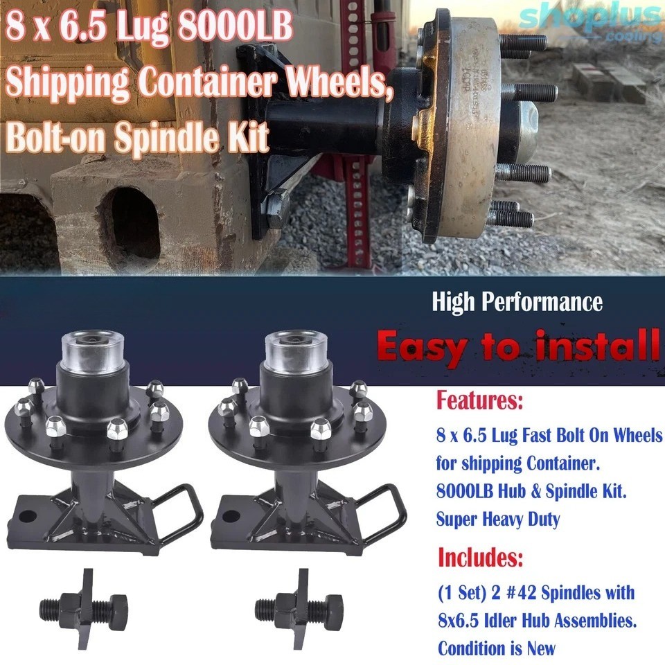 8 x 6.5 Lug 8000LB Superior Shipping Container Wheels, Bolt-on Spindle Kit new