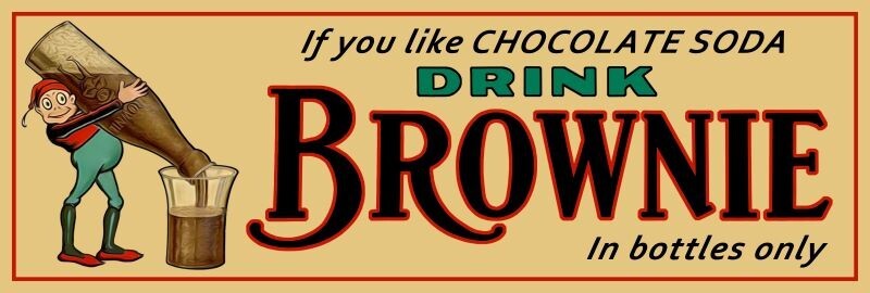 Drink Brownie Chocolate Soda New Metal Sign: Ships Free - 6 x 18"