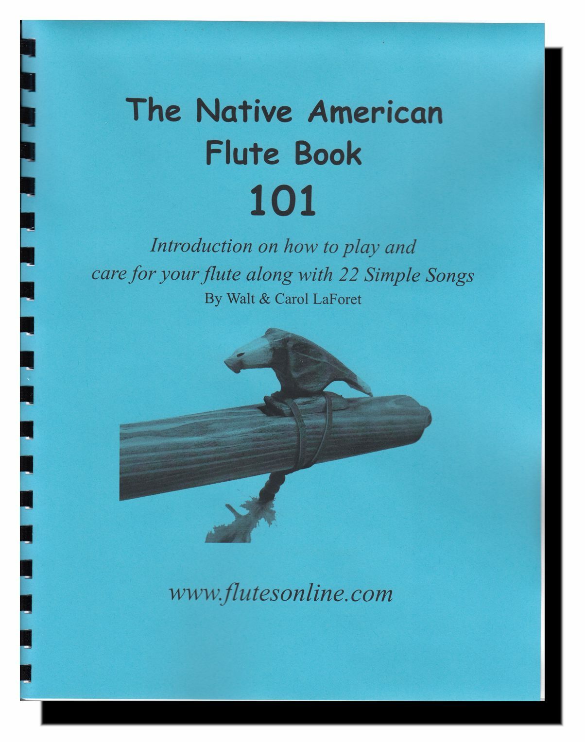 The Native American Flute Book 101 How to Play with 22 Songs Songbook