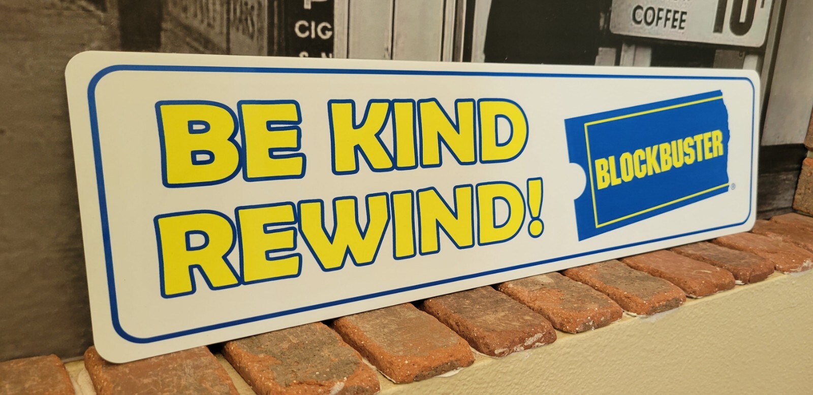 BLOCKBUSTER Be Kind & Rewind Sign 6" x 23", Memorabilia Aluminum.