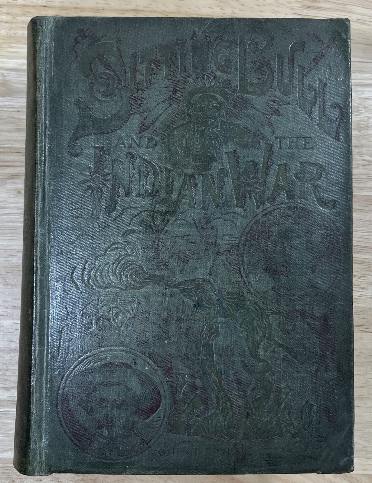 Life Of Sitting Bull And History Of The Indian War - 1891 - 1st Edition Book