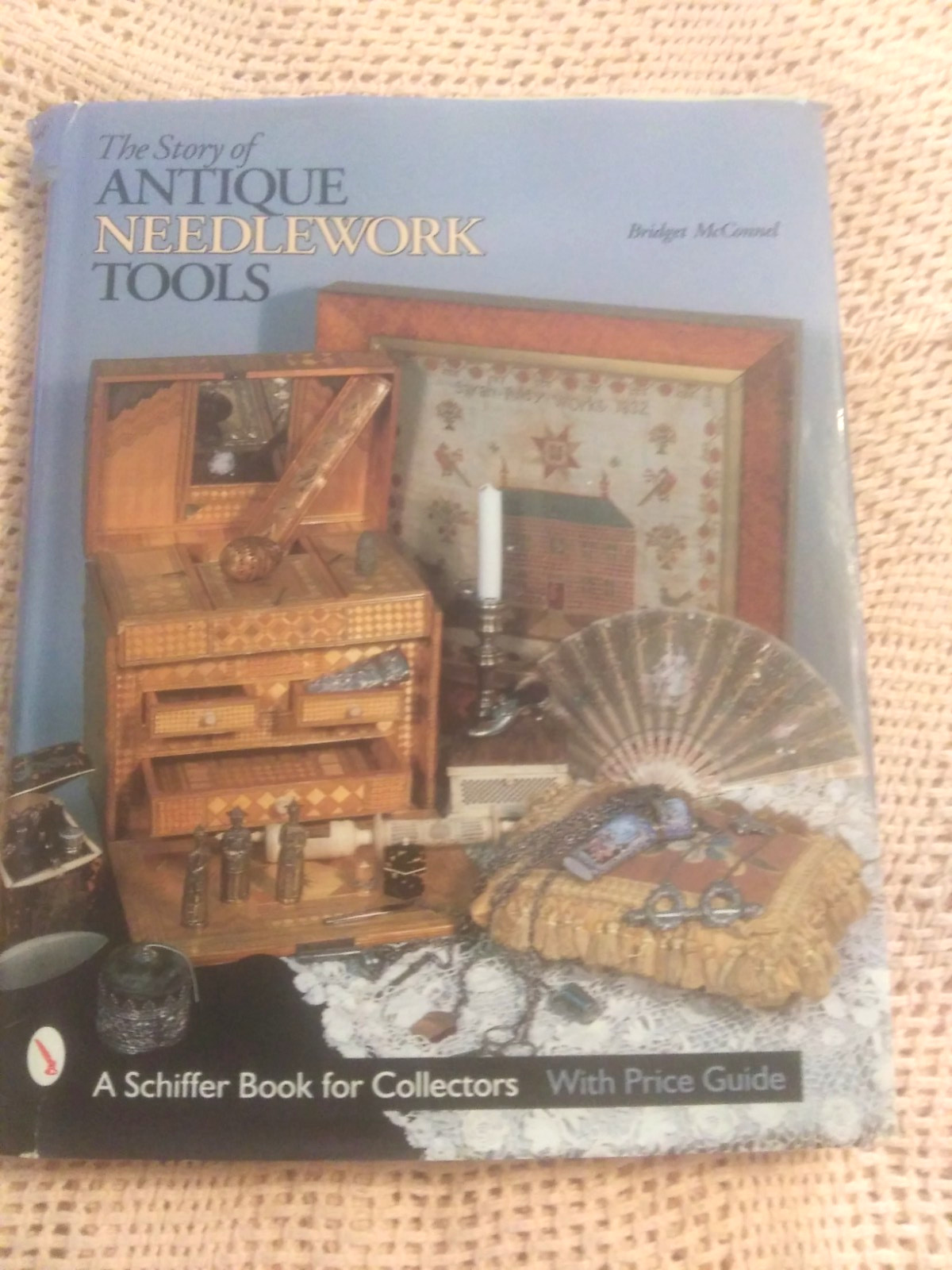 The Story Of Antique Needlework Tools By Bridget McConnell~1999 Hardcover Book