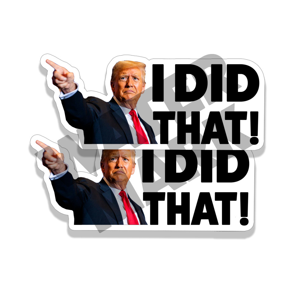 I DID THAT Donald Trump Sticker Decal Car Gas Pump Station 2" Trump Sticker 20PK