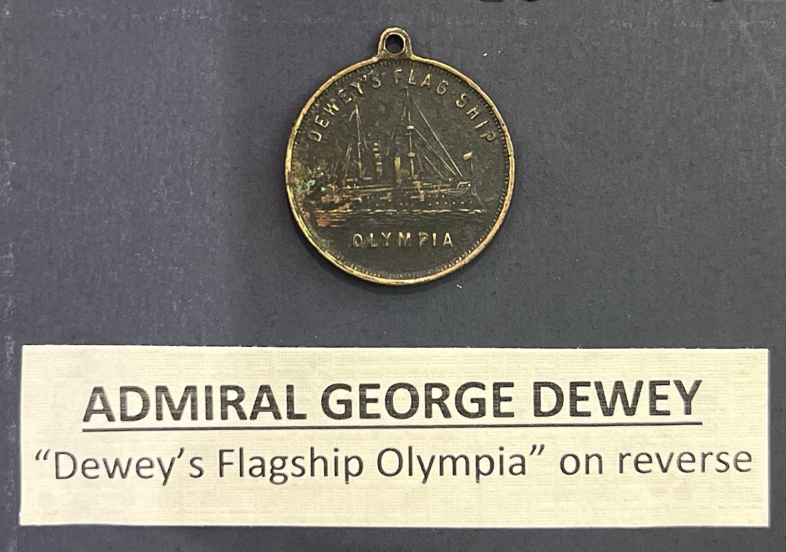 RARE 1899 Admiral George Dewey “Dewey’s Flagship Olympia” Brass Medallion