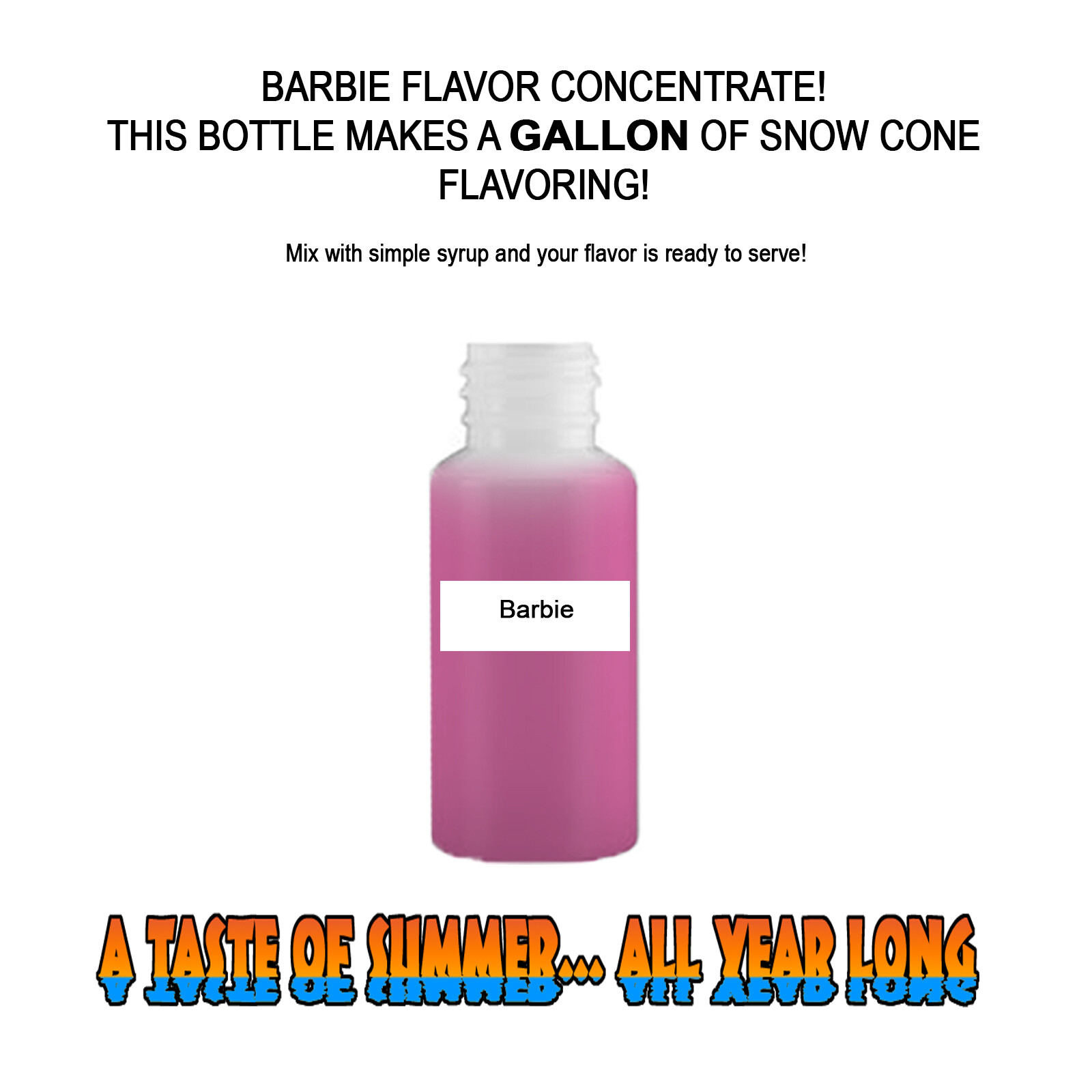 BARBIE MIX SNOW CONE/SHAVED ICE FLAVOR CONCENTRATE MAKES 1 GALLON