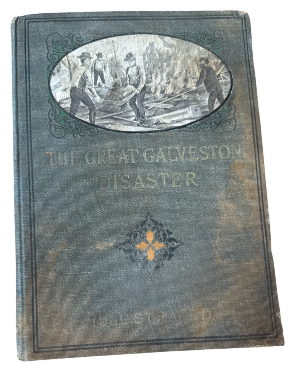 The Great Galveston Disaster 1900 Texas Hurricane Flood History 1st Ed