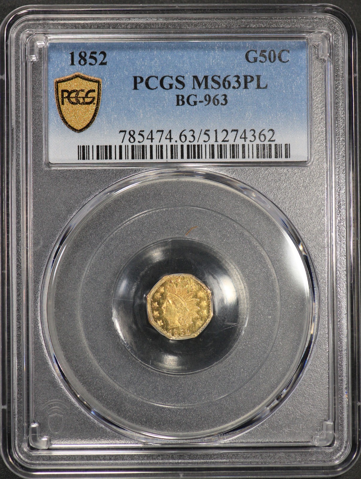 1852 California Fractional Gold PCGS MS63PL MS-63 Prooflike G50C BG-963