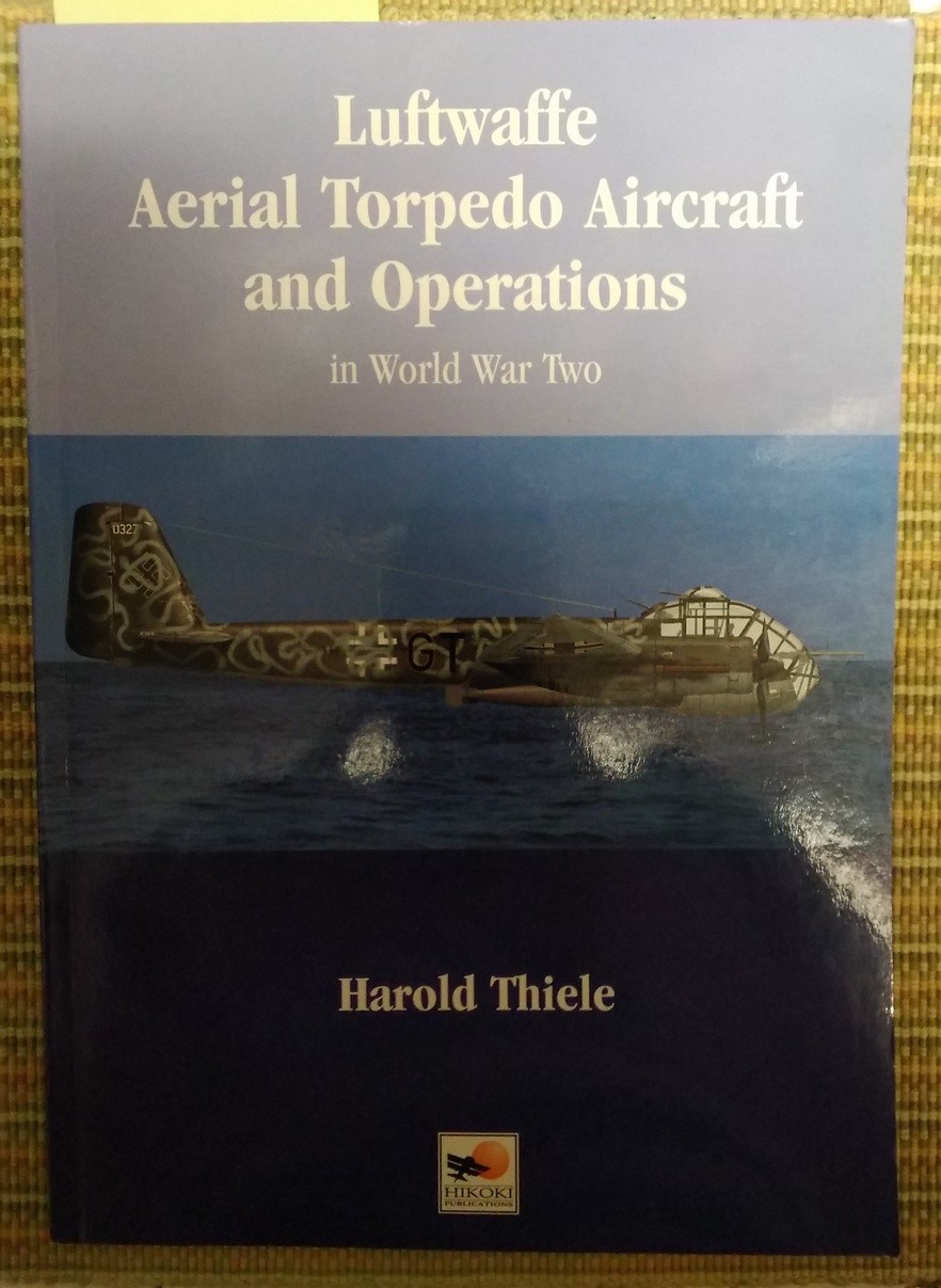 Luftwaffe Aerial Torpedo Aircraft, Naval Anti-Shipping Operations WWII