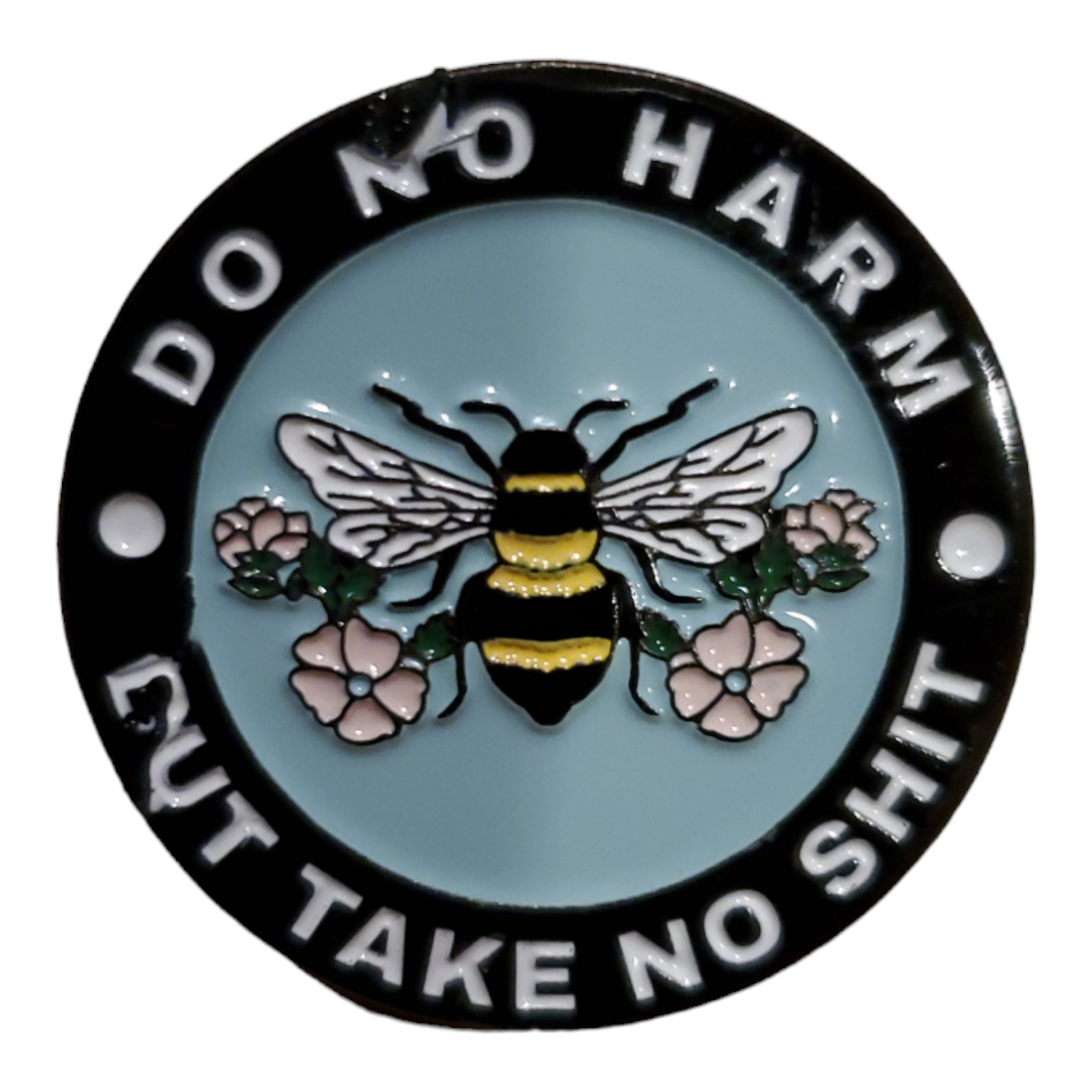 Do No Harm But Take No Shi* Bee Enamel Pin Lapel Flower Floral Gift New