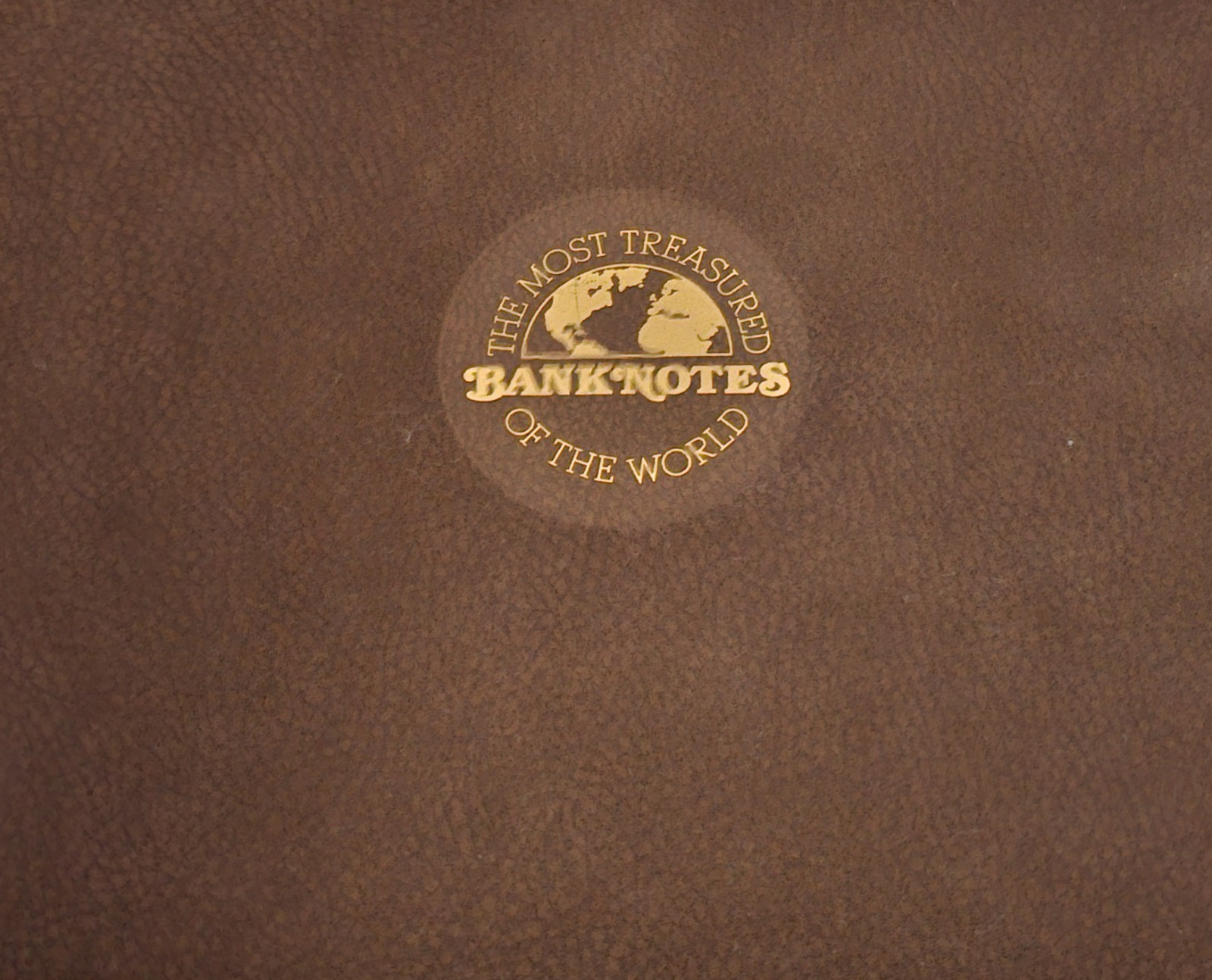 Most Treasured Banknotes of the World album of 50 Notes - All CU