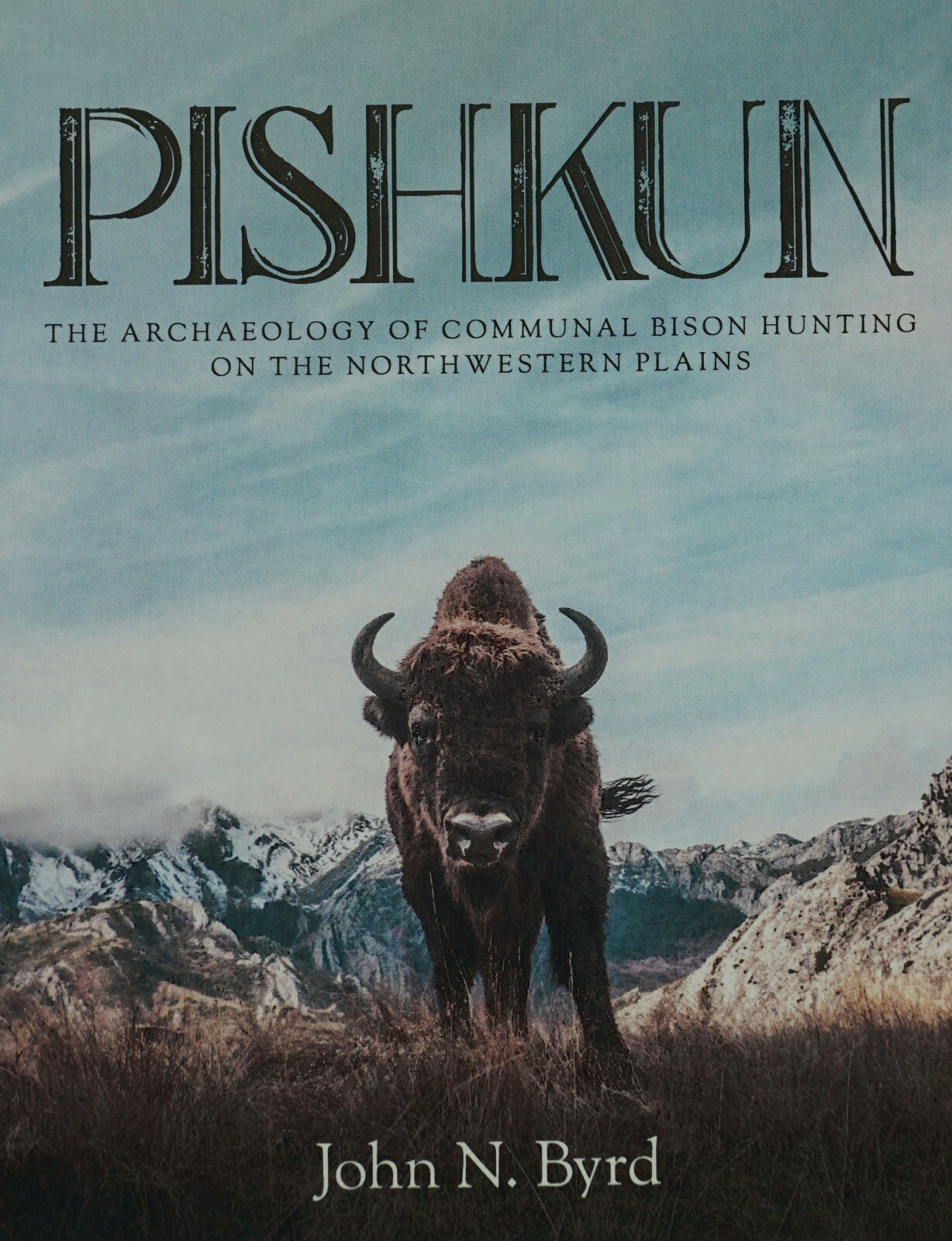 PISHKUN - New Book on High Plains Archaeology * From the Author