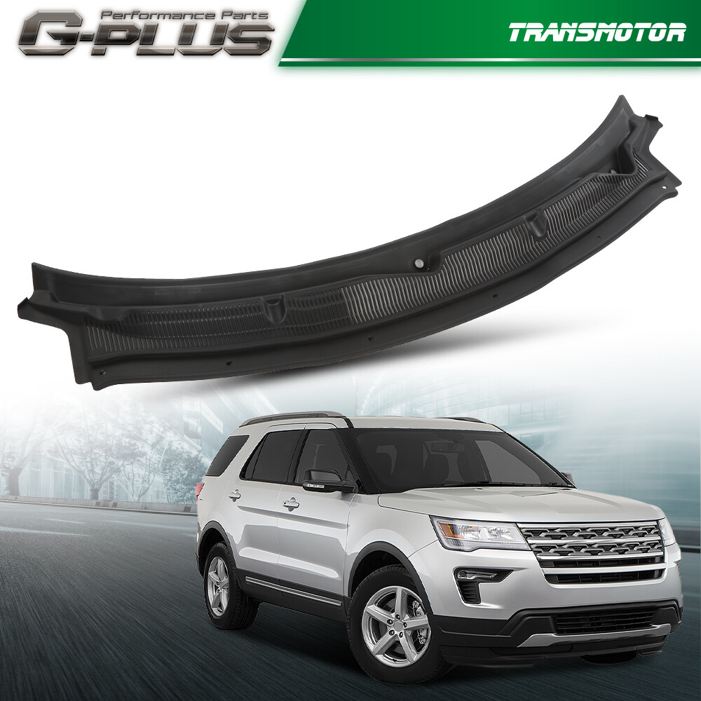 Fit For Ford Explorer Windshield Cowl Grille Top (2011-2019) BB5Z78022A68AA
