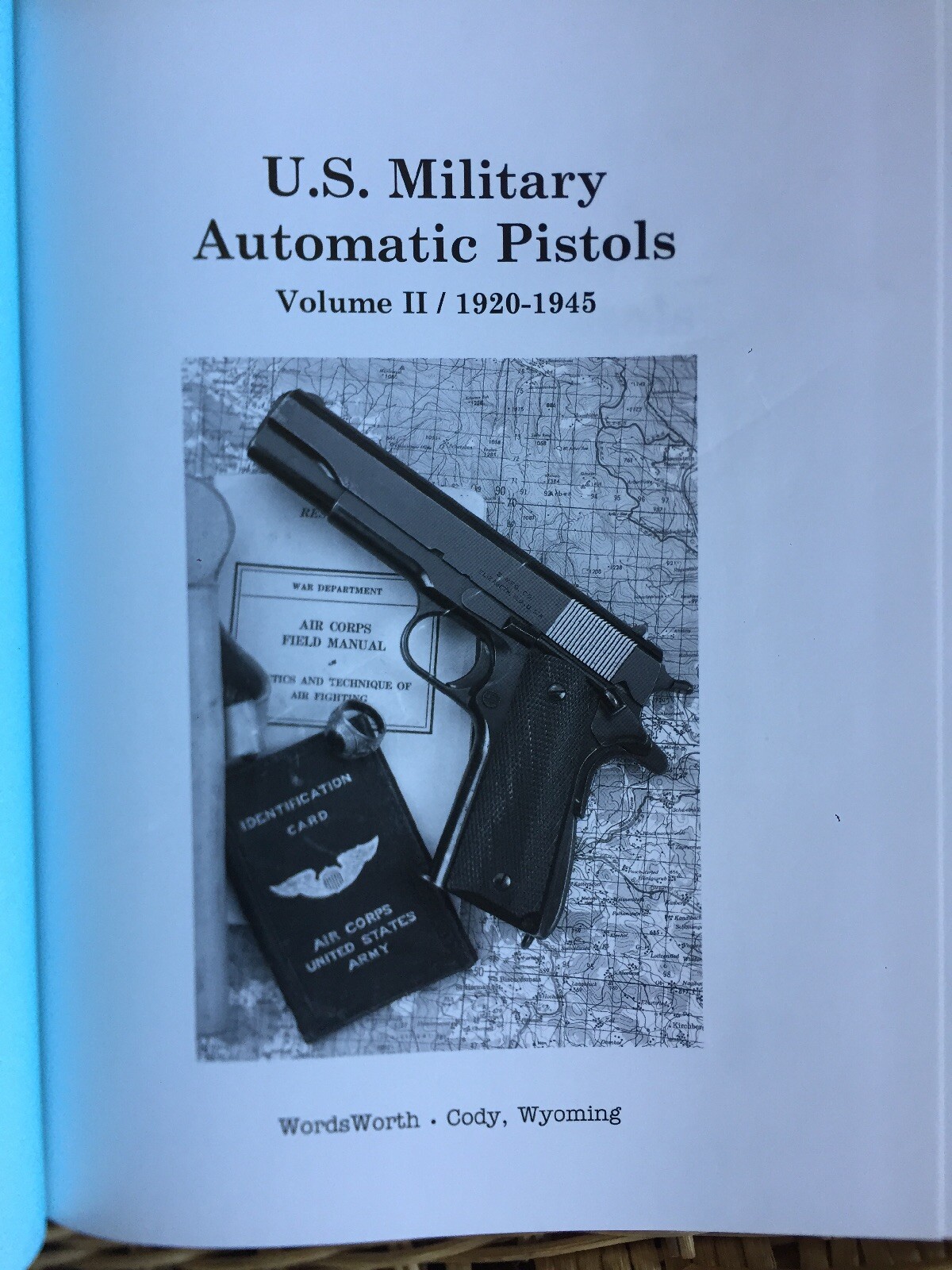 US Military Auotmatic Pistols 1920-1945 By Edward Scott Meadows 2009 Volume II