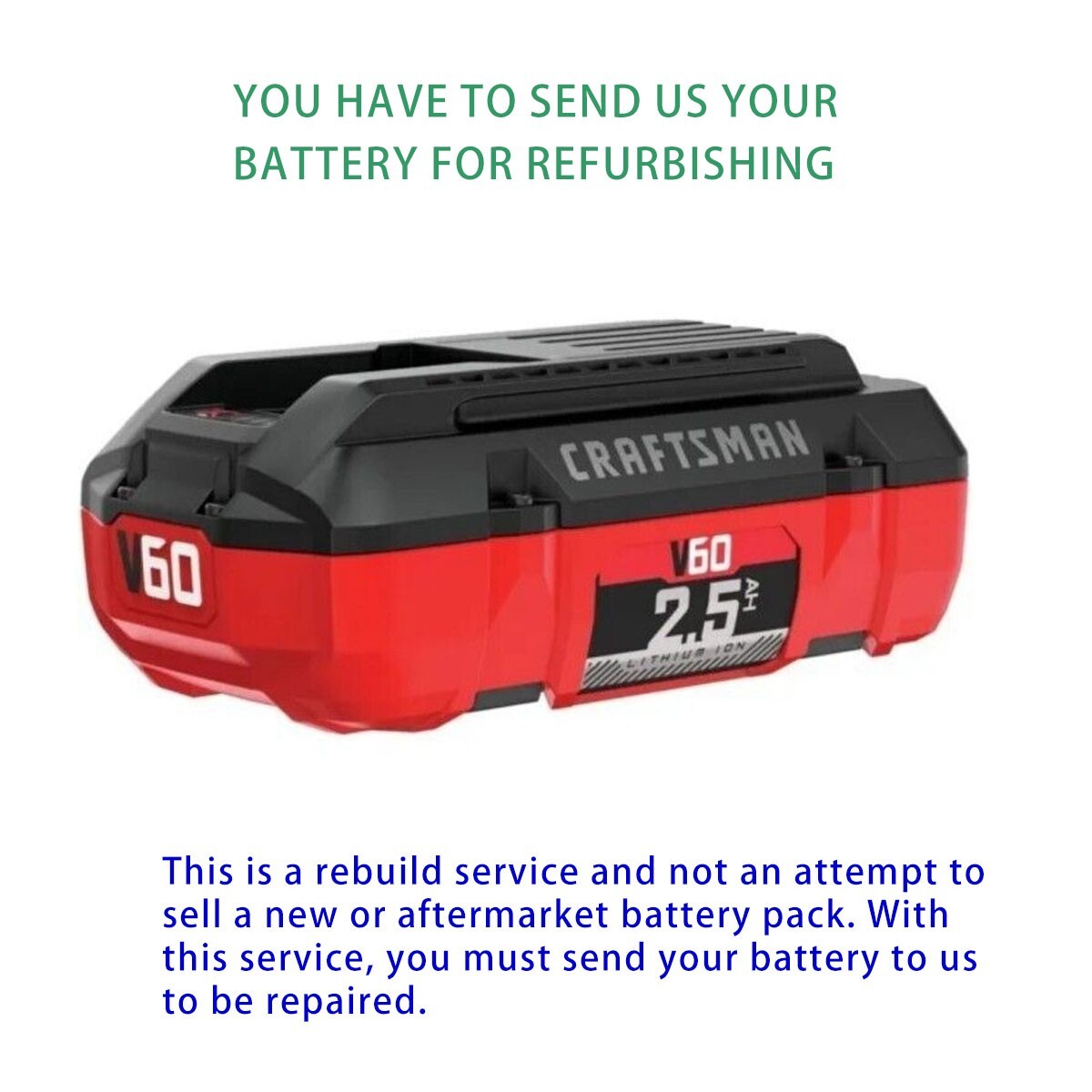 Battery rebuild Service  for CRAFTSMAN CMCB6025 V60 2.5AH Batteries Rebuild