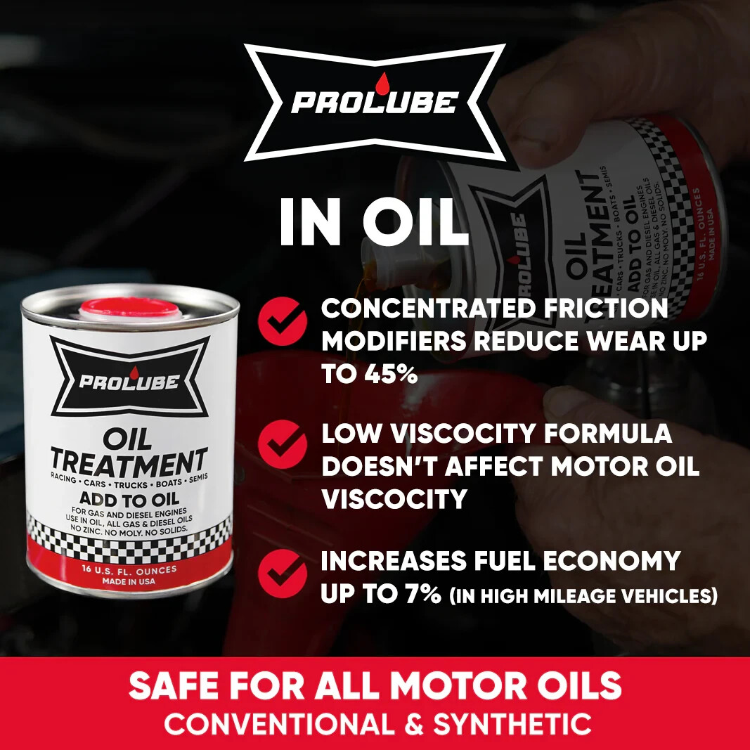Prolube Oil Treatment 16 OZ, Increases horsepower, lowers operating temperatures
