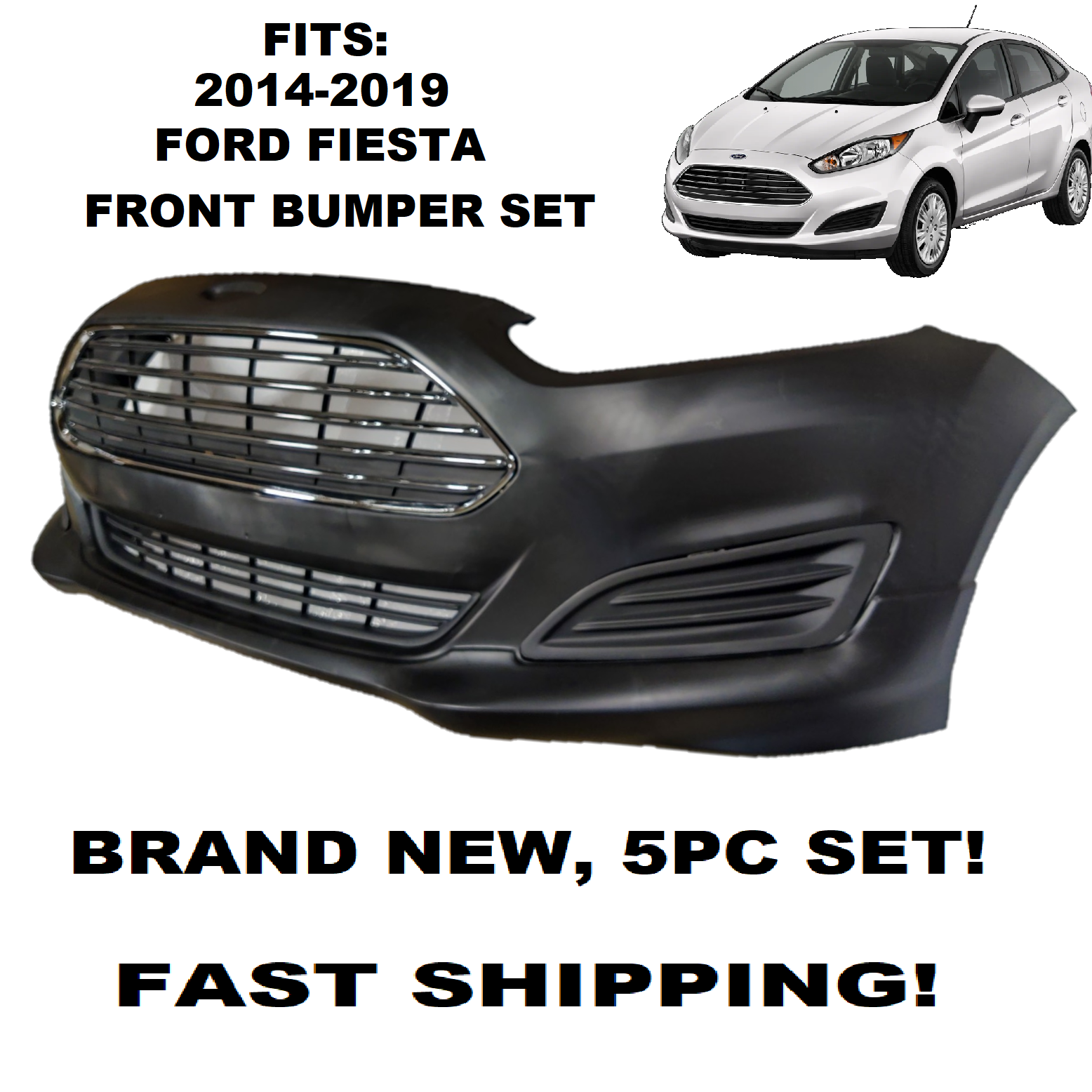 FITS 2014 2015 2016 2017 2018 2019 FORD FIESTA FRONT BUMPER COVER set
