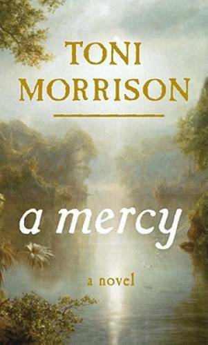 A Mercy - Hardcover By Morrison, Toni - GOOD