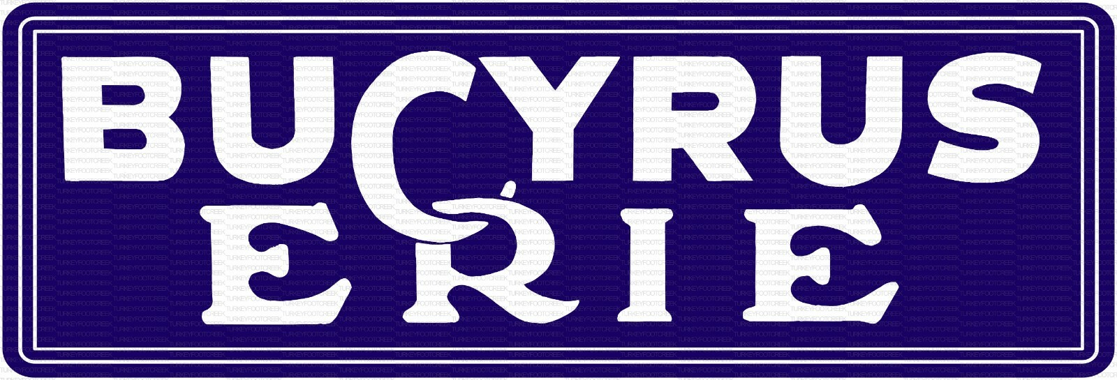 Bucyrus Erie 6" x 18" Metal Sign