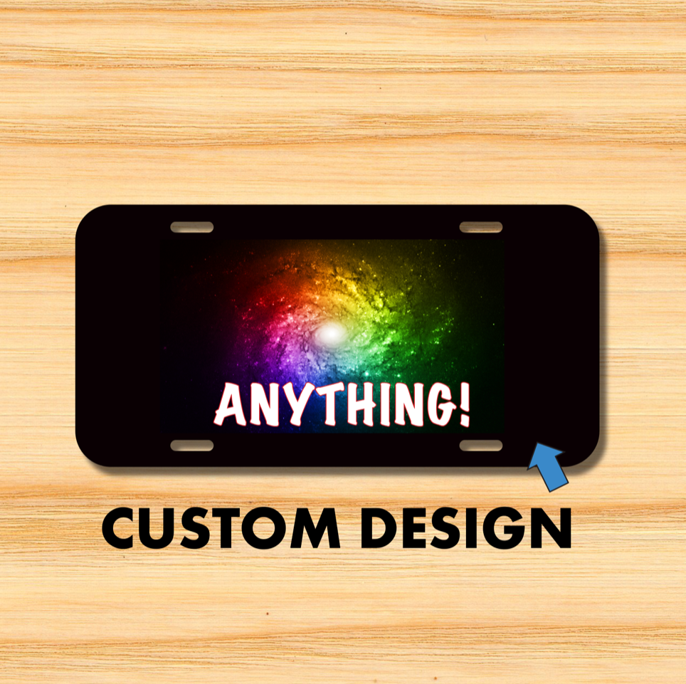 ANY CUSTOM DESIGN License Plate Vehicle Auto Tag FREE SHIP
