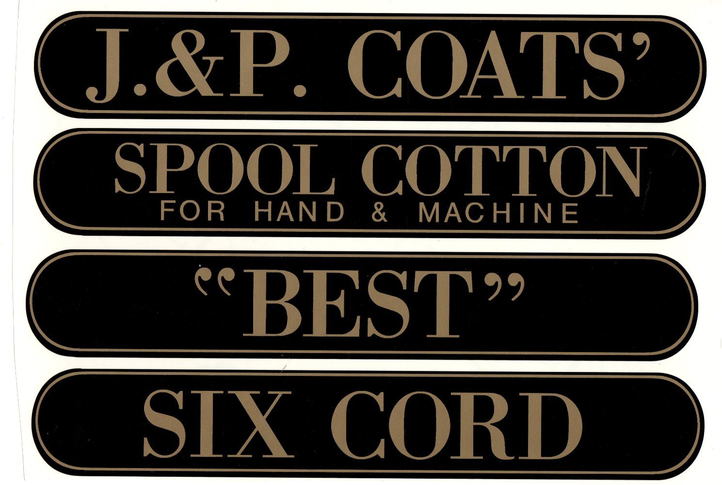 J & P COATS SPOOL CABINET LABELS 4 PIECE SET / Gold on Black  9 1/2 X 1 11/16