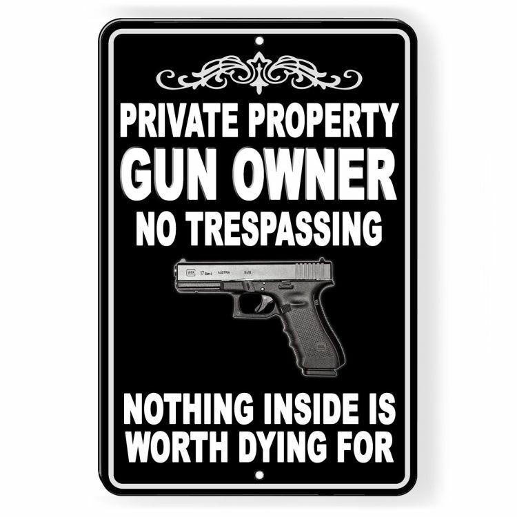 Private Property Gun Owner You Will Be Shot Warning Keep Out Metal Sign